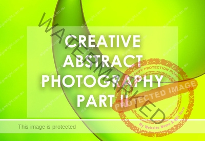 Creative Abstract Photography II